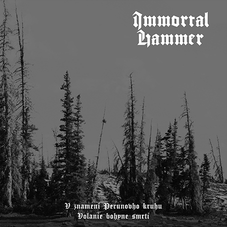 Immortal Hammer - V znamení Perúnovho kruhu/Volanie bohyne smrti